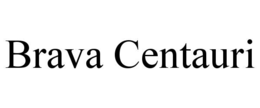 BRAVA CENTAURI