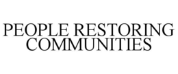PEOPLE RESTORING COMMUNITIES