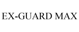 EX-GUARD MAX
