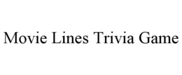 MOVIE LINES TRIVIA GAME