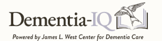 DEMENTIA-IQPOWERED BY JAMES L. WEST CENTER FOR DEMENTIA CARE