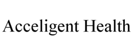 ACCELIGENT HEALTH