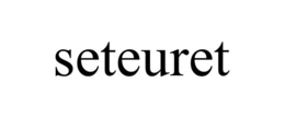 SETEURET