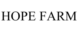 HOPE FARM