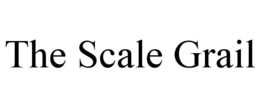 THE SCALE GRAIL
