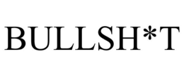 BULLSH*T