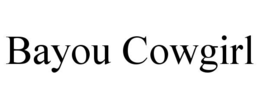 BAYOU COWGIRL