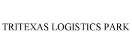 TRITEXAS LOGISTICS PARK