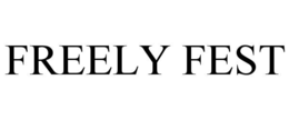 FREELY FEST