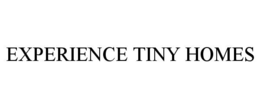 EXPERIENCE TINY HOMES