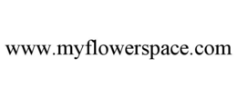 WWW.MYFLOWERSPACE.COM