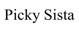 PICKY SISTA