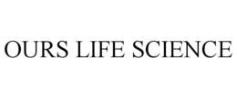 OURS LIFE SCIENCE