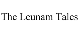 THE LEUNAM TALES