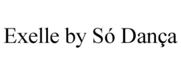 EXELLE BY SÓ DANÇA