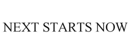NEXT STARTS NOW