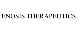 ENOSIS THERAPEUTICS