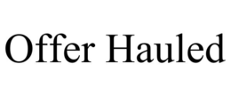 OFFER HAULED