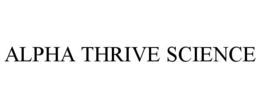 ALPHA THRIVE SCIENCE