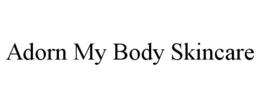 ADORN MY BODY SKINCARE