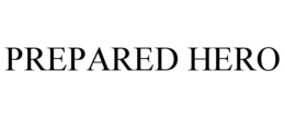PREPARED HERO