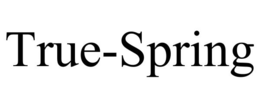 TRUE-SPRING