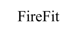 FIREFIT