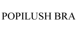 POPILUSH BRA