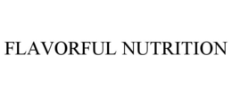 FLAVORFUL NUTRITION