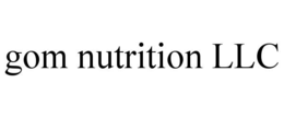 GOM NUTRITION LLC