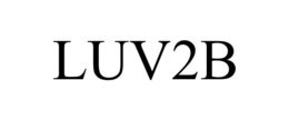 LUV2B
