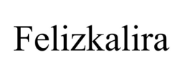 FELIZKALIRA