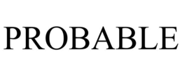 PROBABLE