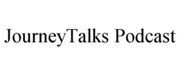 JOURNEYTALKS PODCAST