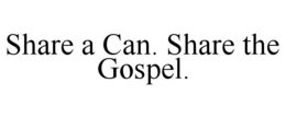 SHARE A CAN. SHARE THE GOSPEL.