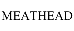 MEATHEAD