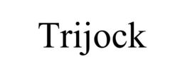 TRIJOCK