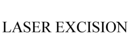 LASER EXCISION
