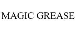 MAGIC GREASE