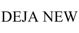 DEJA NEW
