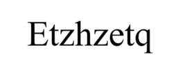 ETZHZETQ