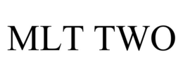 MLT TWO