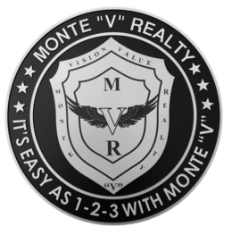MONTE "V"  REALTY IT'S EASY AS 1-2-3 WITH MONTE “V” VISION VALUE MONTE  “V” REALTY  MVR