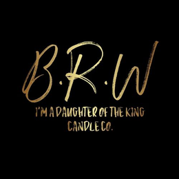 B.R.W I'M A DAUGHTER OF THE KING CANDLE CO.