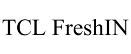TCL FRESHIN