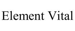 ELEMENT VITAL