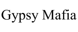 GYPSY MAFIA