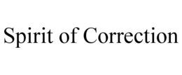 SPIRIT OF CORRECTION