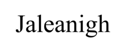 JALEANIGH