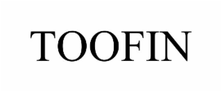 TOOFIN